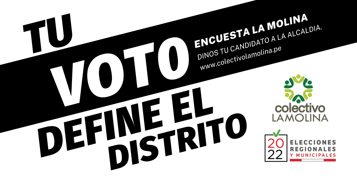 PRIMER SONDEO VECINAL ELECCIONES MUNICIPALES 2022 LA MOLINA