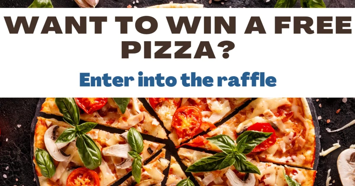 FREE Pizza Raffle