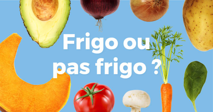 Frigo Ou Pas Frigo Ou Ranger Vos Legumes