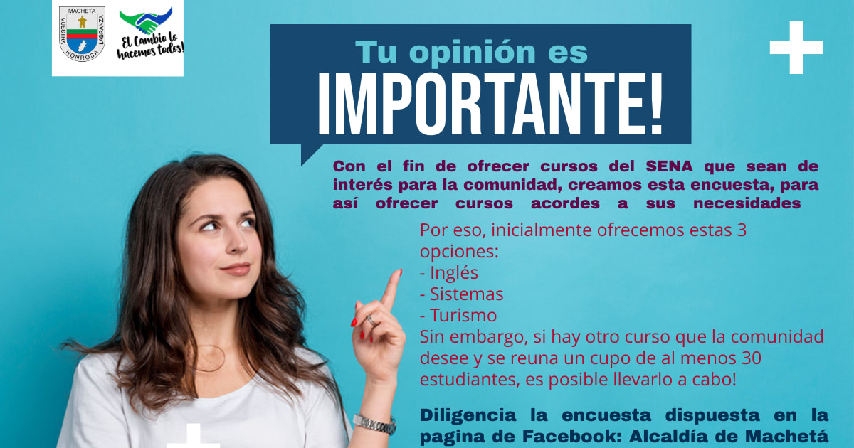 Queremos Conocer Tu Opinion Y Saber Que Curso Del Sena Te Gustaria Que Se Ofreciera En Macheta Y Al Que Estarias Dispuesto A Matricularte