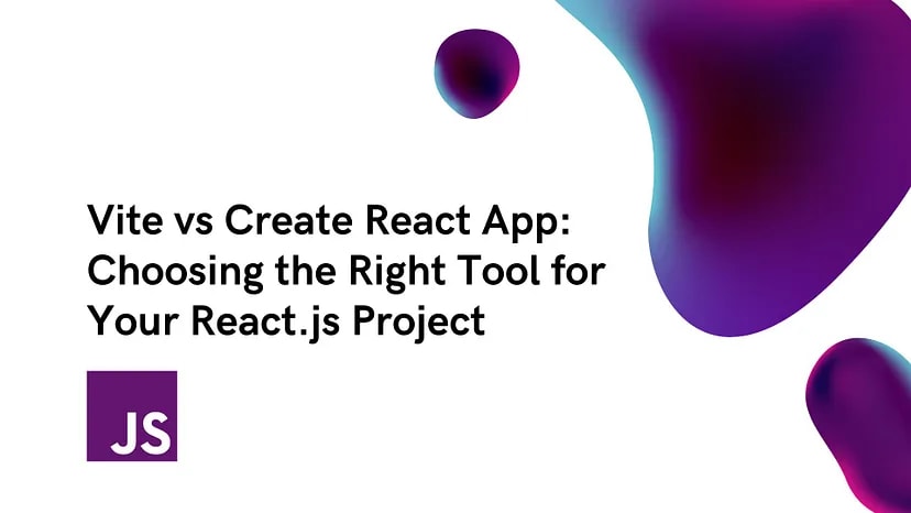 Vite vs Create React App: Choosing the Right Tool for Your React.js Project