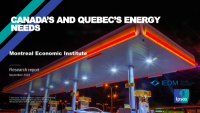 CANADA’S AND QUEBEC’S ENERGY NEEDS - Montreal Economic Institute - Research report