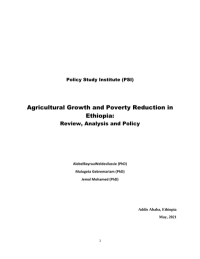 Agricultural Growth and Poverty Reduction in Ethiopia: Review, Analysis and Policy