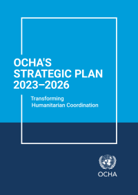 OCHA'S STRATEGIC PLAN 2023–2026 Transforming Humanitarian Coordination