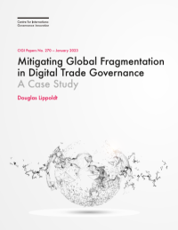 CIGI Papers No. 270 — January 2023 - Mitigating Global Fragmentation in Digital Trade Governance