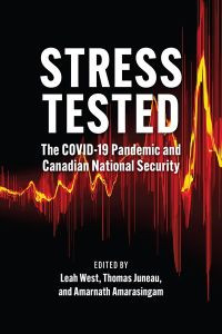 Stress Tested : The COVID-19 Pandemic and Canadian National Security