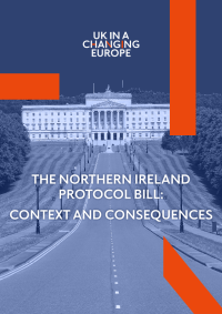 THE NORTHERN IRELAND PROTOCOL BILL: CONTEXT AND CONSEQUENCES