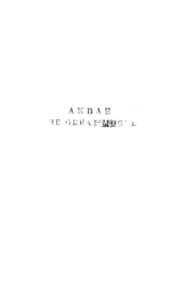 Akbar. the Great Mogul 1542-1605