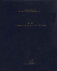 Memoirs of the Archæological Survey of India. Excavation at Agrohā Punjab