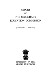 Report of the Secondary Education Commission ( October 1952 - June 1953 )