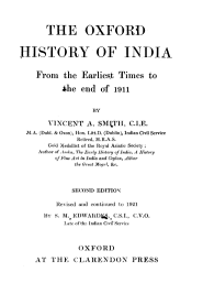 The Oxford History of India from the Earliest Times to the end of 1911