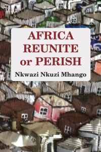 Africa Reunite or Perish: