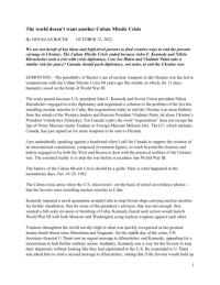 The world doesn’t want another Cuban Missile Crisis - We are not bereft of key ideas and high-level persons to find creative ways to end the present carnage in Ukraine. The Cuban Missile Crisis ended because John F. Kennedy and Nikita