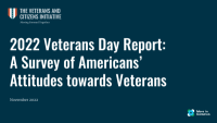 THE VETERANS AND CITIZENS INITIATIVE - 2022 Veterans Day Report: A Survey of Americans’