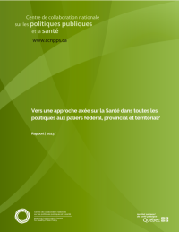 Vers une approche axée sur la Santé dans toutes les politiques aux paliers fédéral, provincial et territorial?