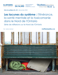Les lacunes du système : l'itinérance, la santé mentale et la toxicomanie dans le Nord de l'Ontario