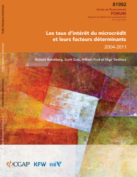 Microcredit interest rates and their determinants (2004-2011) : Les taux d'interet du microcredit et leurs facteurs determinants (2004-2011)