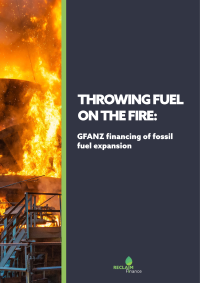 Throwing Fuel on the Fire: GFANZ financing of fossil fuel expansion