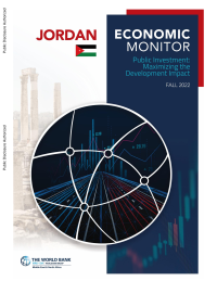 Jordan Economic Monitor - Fall 2022 : Public Investment - Maximizing the Development Impact (English)