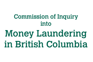 Commission of Inquiry into Money Laundering in British Columbia: The Cullen Commission