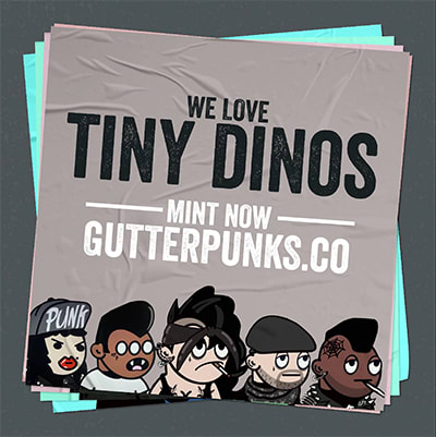 NFT called Gutter Punks Flyer - Tiny Dinos