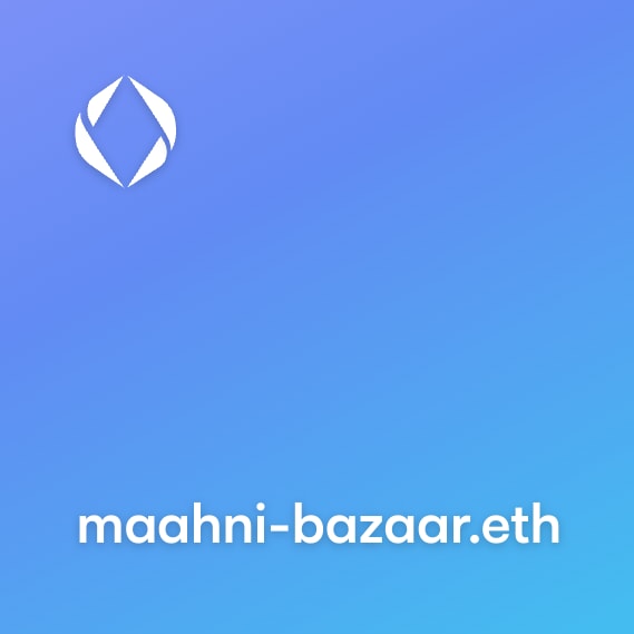 NFT called maahni-bazaar.eth
