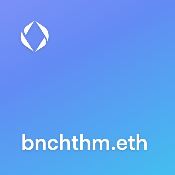 NFT called bnchthm.eth