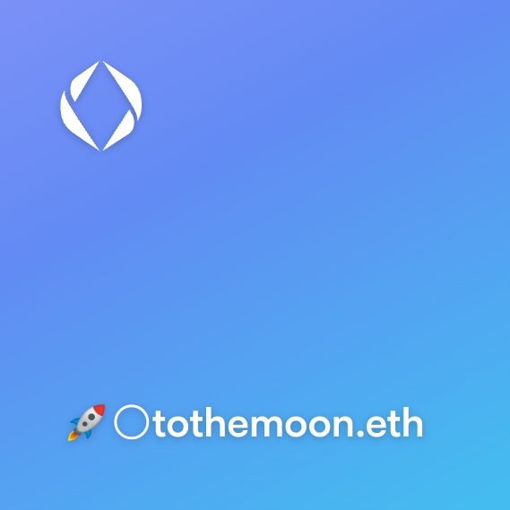 NFT called 🚀🌕tothemoon.eth