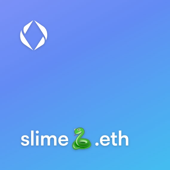 NFT called slime🐍.eth