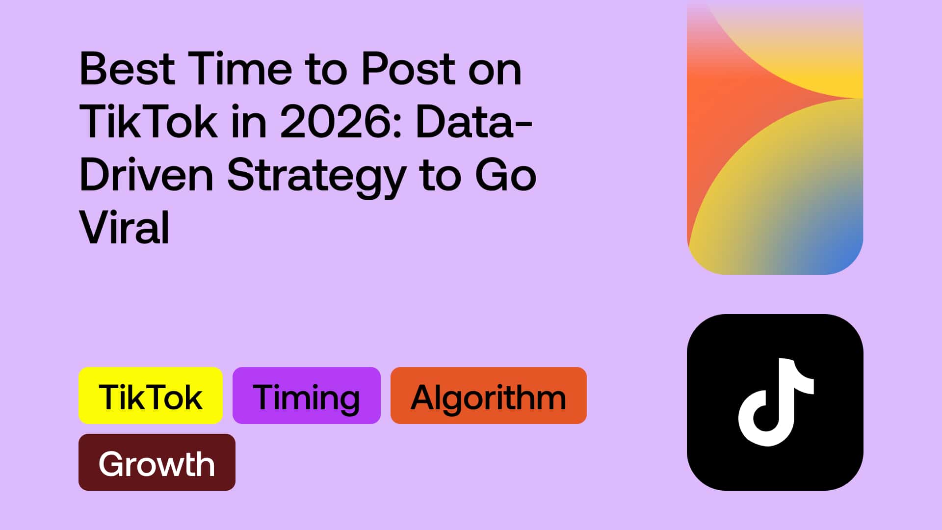Best Time to Post on TikTok in 2026: Data-Driven Strategy to Go Viral ...