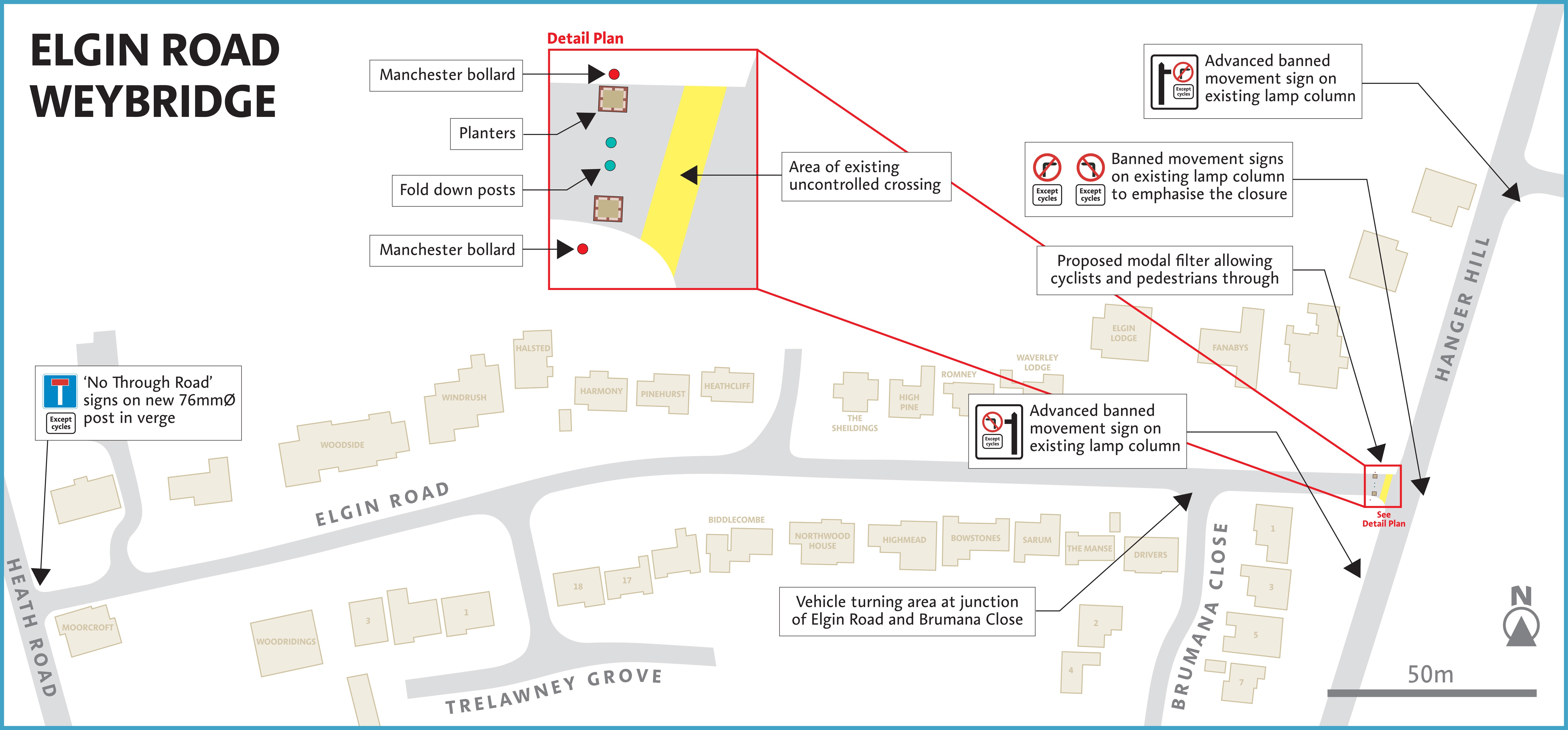 Map showing proposed changes to Elgin Road. The map is labelled with changes including a label at the junction of Heath Road and Elgin Road reading ‘No through road signs on new 76mm post in verge’ and a label at the junction of Brumana Close reading ‘vehicle turning area at junction of Elgin Road and Brumana Close’. There is an icon for a detailed plan at the junction of Elgin Road and Hangar Hill. The plan shows how Elgin Road will be closed off at the Hangar Hill junction using two fold down posts, two planters, one either side of the fold down posts and a Manchester bollard next to each planter. The plan also shows that there will be advanced signs installed on Hangar Hill which will show the new banned movement onto Elgin Road, emphasising the new closure. There is also a label showing a proposed modal filter at the closure point for cyclists and pedestrians to maintain their access to Elgin Road. 