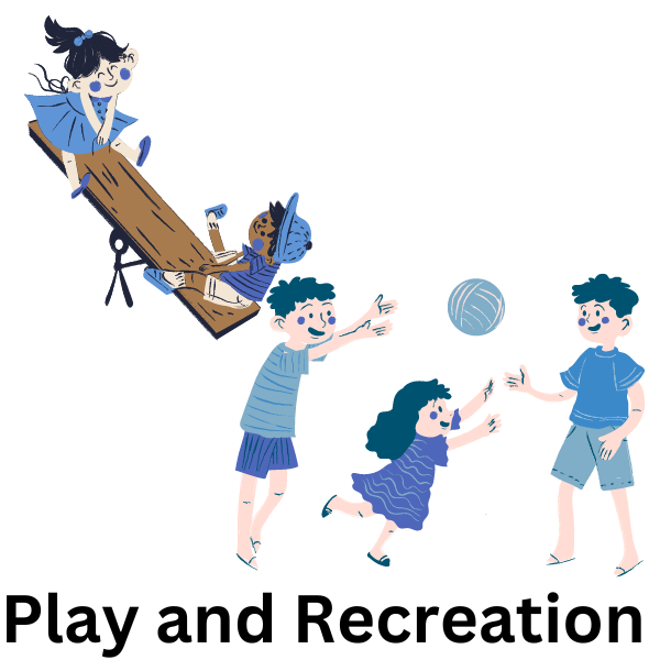 Play and recreation