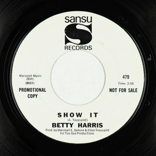 B-side — Sansu (USA) 7" 479 (v1)(wlp) (la/pr-v1) (1968) Betty Harris Hook, Line 'N' Sinker // Show It 