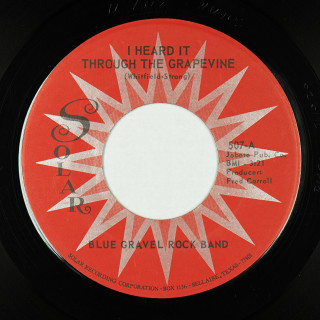 A-side — Solar (1) (USA) 7" 507 Blue Gravel Rock Band I Heard It Through The Grapevine // Shadows Of Love 