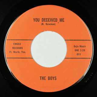 A-side —Emcee Records (USA) 7" 015/16 (1966) The Boys (1) You Deceived Me // When I Think