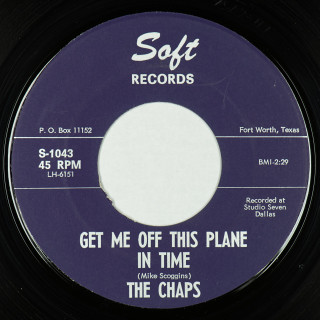 B-side —Soft (USA) 7" S-1043 (1971) The Chaps (1) Little Red Wagon // Get Me Off This Plane