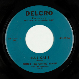 Surf 45: Chuck (Big Guitar) Ernest with The Satellite Band // The Satellite Band -- A: Blue Oasis (i) (Chuck (Big Guitar) Ernest with The Satellite Band) // B: Party At Vern's (i) (The Satellite Band) - Delcro (Berkeley, California, USA) 7" 45-826 (1960)