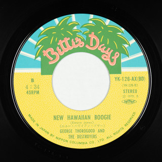 B-side &mdash;Better Days (JPN) 7" YK-126-AX (BD) (v2) (1979) George Thorogood And The Destroyers Move It On Over // New Hawaiian Boogie