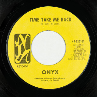 Soul 45: NIA Records (Oakland, California, USA) 7" NR-730101 (1972) Onyx (2) Time Take Me Back // Keep On Waiting