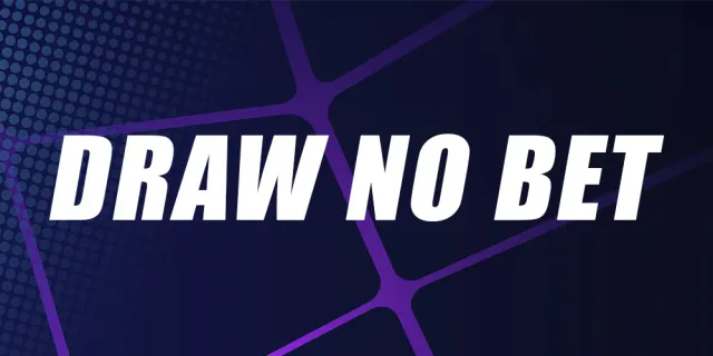 Draw No Bet explained - What does it mean