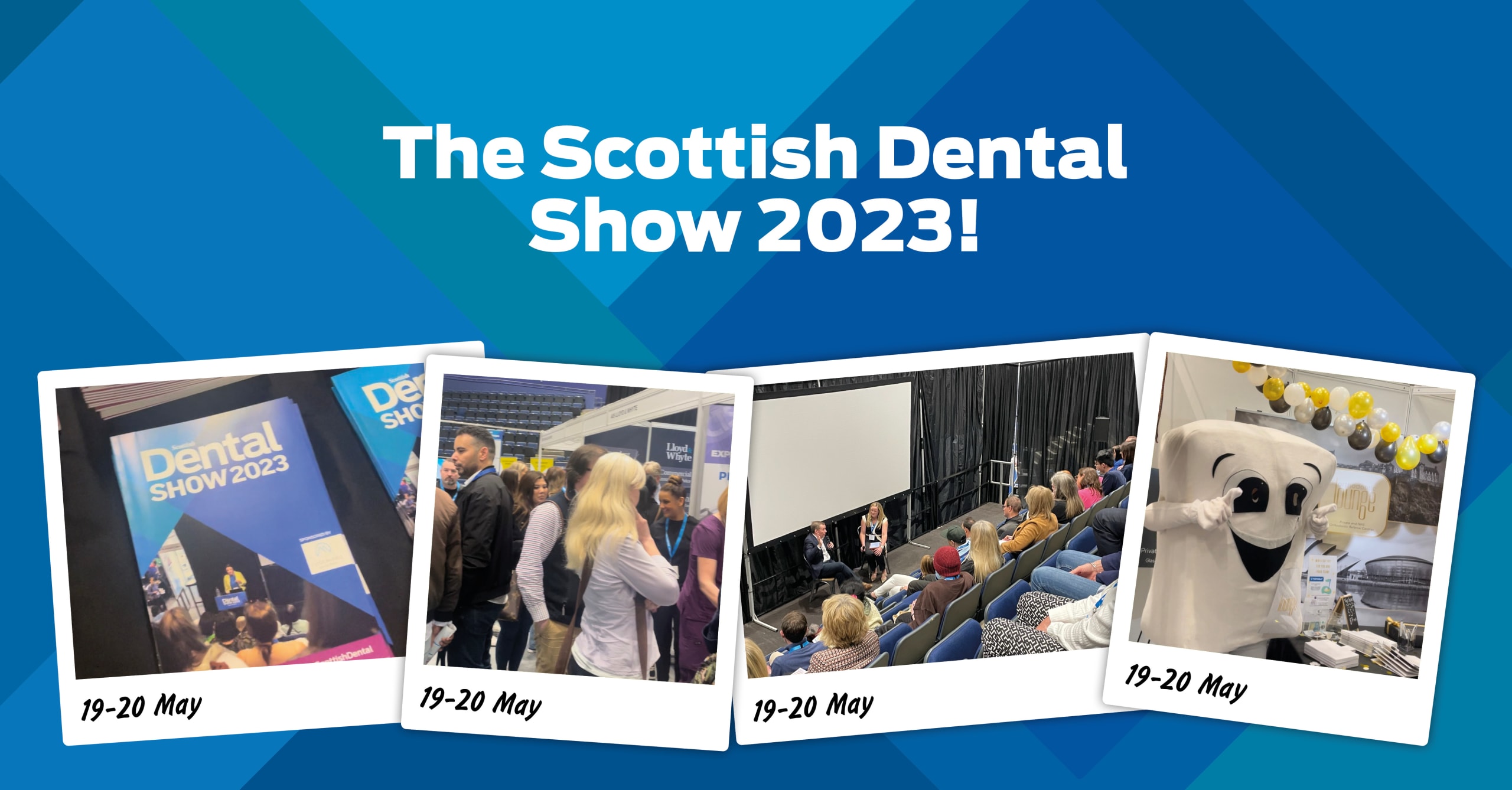 Four polaroid images of the Scottish Dental Show lined up, which came back to Braehead Arena on 19-20 May. Text reads 'The Scottish Dental Show 2023!'