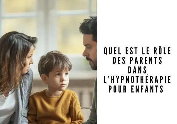 role-des-parents-dans-lhypnotherapie-de-leurs-enfants