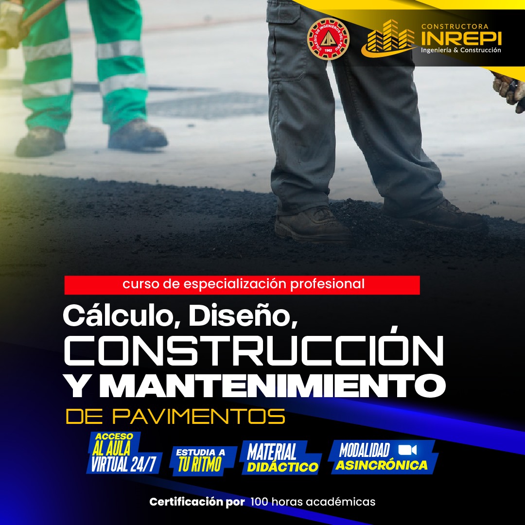Cálculo, Diseño, Construcción y Mantenimiento de Pavimentos