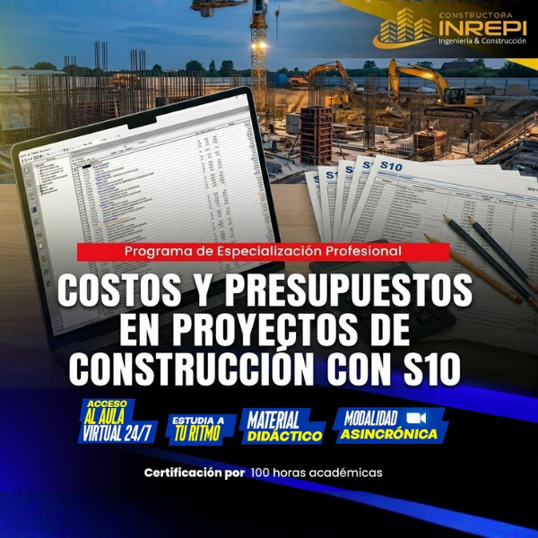 Costos y Presupuestos en Proyectos de Construcción con S10