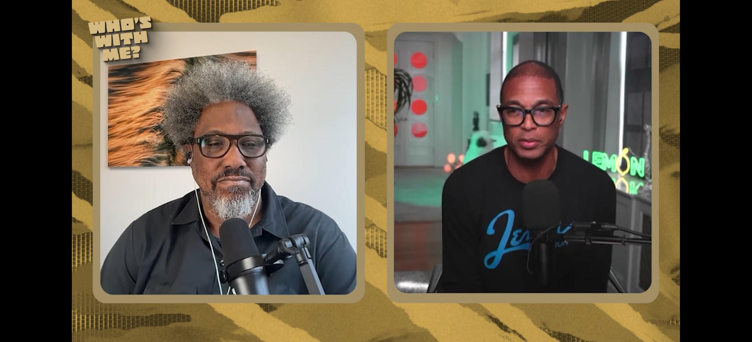 Don Lemon đưa ra bình luận trên podcast Who's with me | 📷 Youtube
