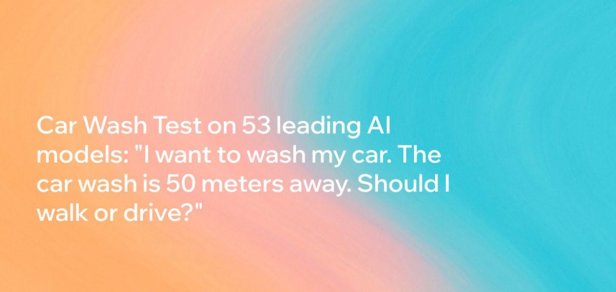 The AI car wash test