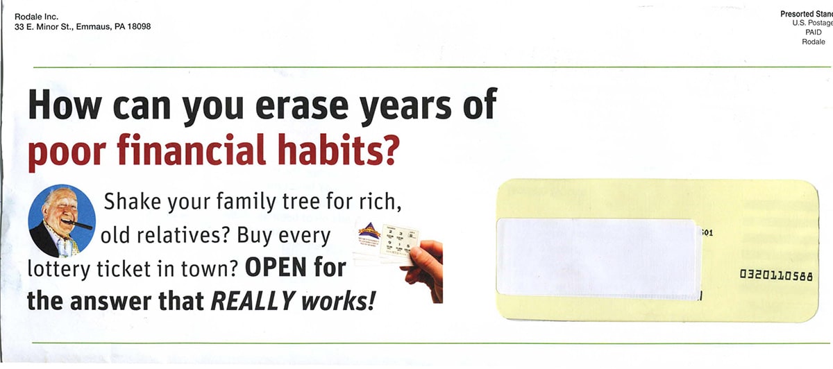 The front of the enveople for this promotion. The envelope headline reads, ‘How can you erase years of poor financial habits?’ Beneath there’s is a photo of a self-satisfied gray-haired man smoking a cigar.