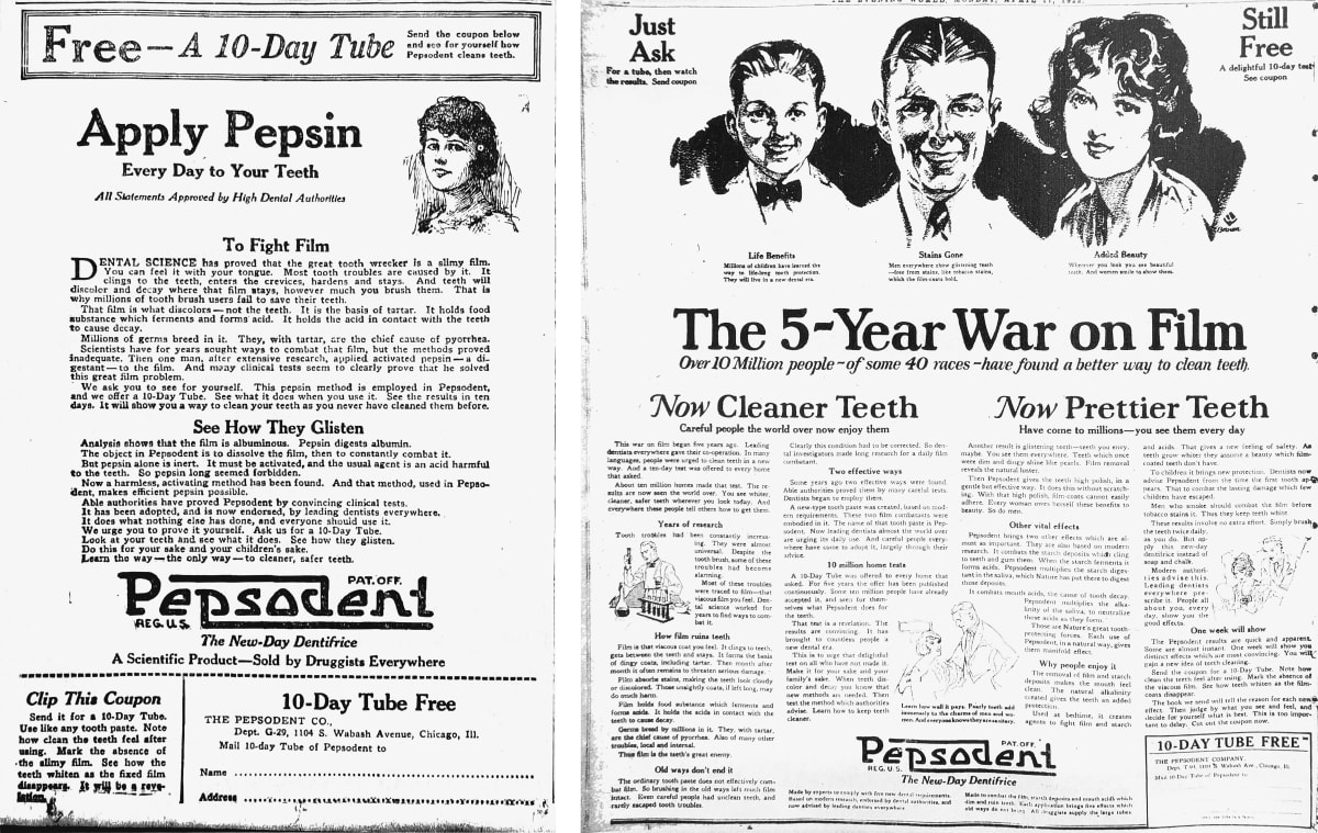 Two Pepsodent newspaper ads side by side. On the left is an earlier ad headlined “Apply Pepsin Every Day to Your Teeth,” with a small sketch of a woman and dense, science-heavy copy about pepsin digesting tooth film. On the right is the 1922 ad, “The 5-Year War on Film,” which leads with large portraits of a smiling boy, man and woman and benefit-driven headlines, “Now Cleaner Teeth” and “Now Prettier Teeth.”
