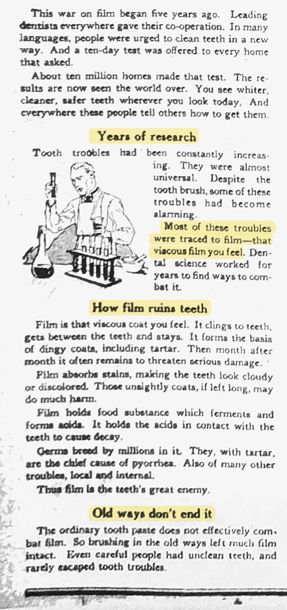 Close up of the Pepsodent ad’s left column, with the subheads “Years of research,” “How film ruins teeth” and “Old ways don’t end it” highlighted in yellow, along with the line “Most of these troubles were traced to film—that viscous film you feel.” A small sketch shows a scientist holding up a test tube.