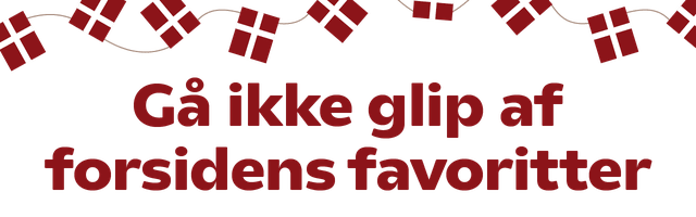 Gå ikke glip af forsidens favoritter